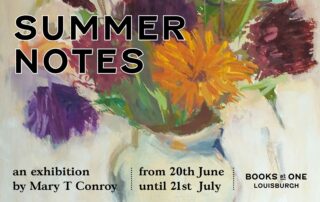 Summer Notes - an exhibition of paintings by Mary T Conroy
